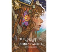 The Evolution of Nora Pacheco O'Brien: Second edition with illustrations