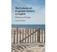 The Evolution of Pragmatic Markers in English: Pathways of Change