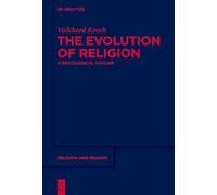 The Evolution of Religion: A Sociological Outline