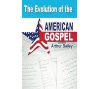 The Evolution of the American Gospel