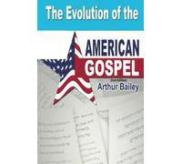 The Evolution of the American Gospel