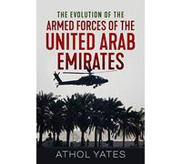 The Evolution of the Armed Forces of the United Arab Emirates