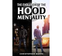 THE EVOLUTION OF THE HOOD MENTALITY