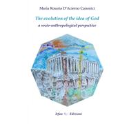 The evolution of the idea of god: a socio-anthropological perspective - [Irfan]