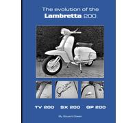 THE EVOLUTION OF THE LAMBRETTA 200: TV 200 SX 200 GP 200