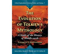 The Evolution Of Tolkien's Mythology: A Study of the History of Middle-ear...