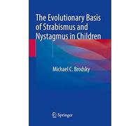 The Evolutionary Basis of Strabismus and Nystagmus in Children