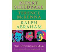 Rupert Sheldrake Ralph Abraham Terence McKenna The Evolutionary Mind (Tascabile)