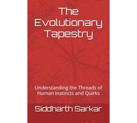 The Evolutionary Tapestry: Understanding the Threads of Human Instincts and Quirks