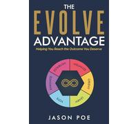 The EVOLVE Advantage: Helping You Reach the Outcome You Deserve