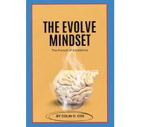 The Evolve Mindset: The pursuit of excellence