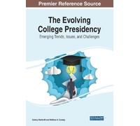 The Evolving College Presidency: Emerging Trends, Issues, and Challe (Tascabile)