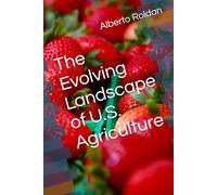 The Evolving Landscape of U.S. Agriculture