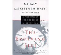 The Evolving Self: A Psychology for the Third Millenium: A Psychology for the Third Millennium