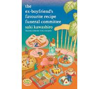 The Ex-Boyfriend's Favourite Recipe Funeral Committee