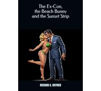 The Ex-Con, the Beach Bunny and the Sunset Strip