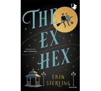 The ex hex. Ediz. italiana - Sterling Erin