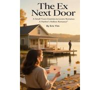 The Ex Next Door: A Harbor's Hollow Romance