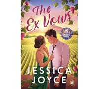 The Ex Vows: An addictive, emotional and joyful second chance romcom from the bestselling author of You, With a View