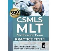 The Examelot Team CSMLS MLT Certification Exam (Tascabile)