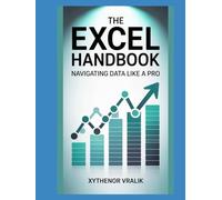 The Excel Handbook: Navigating Data Like a Pro