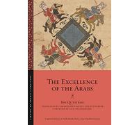 Ibn Qutaybah The Excellence of the Arabs (Tascabile)