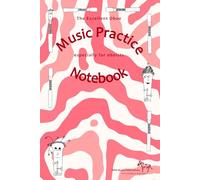 The Excellent Oboe Music Practice Notebook: A joke-filled music notebook especially for oboe players.