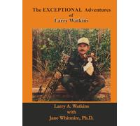 The EXCEPTIONAL Adventures of Larry Watkins