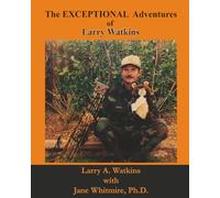 The EXCEPTIONAL Adventures of Larry Watkins
