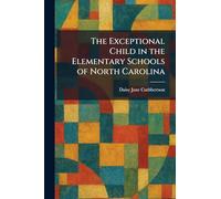 The Exceptional Child in the Elementary Schools of North Carolina