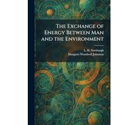 The Exchange of Energy Between Man and the Environment