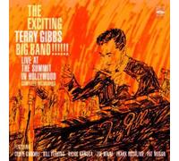 The Exciting Terry Gibbs Big Band! Live at The Summit in Hollywood. Complete Recordings, The Exciting Terry Gibbs Big Band! & Explosion! by Al Porcino