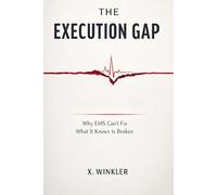 The Execution Gap: Why EMS Can't Fix What It Knows Is Broken