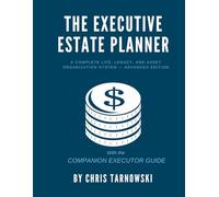 The Executive Estate Planner & Companion Executor Guide: A Complete Life, Legacy, and Asset Organization System