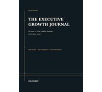 The Executive Growth Journal: 90 Days to Think, Lead & Operate at the Next Level