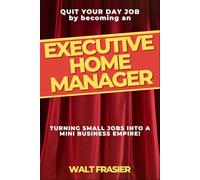 The Executive Home Manager: Turning small jobs into a mini business empire!