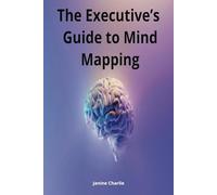 The Executive's Guide to Mind Mapping