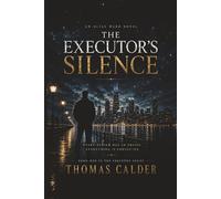The Executor's Silence: An Elias Ward Novel