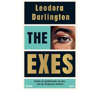 The Exes: Nichts ist gefährlicher als das, was du vergessen wolltest | Ein messerscharfer Thriller über weibliche Rache und die Suche nach Liebe