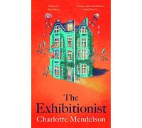 The exhibitionist: Charlotte Mendelson