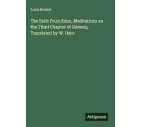 The Exile From Eden, Meditations on the Third Chapter of Genesis, Translated by W. Hare