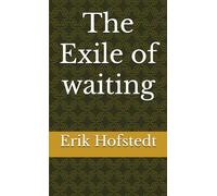 The Exile of waiting