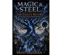 The Exiles return: Magic & Steel series