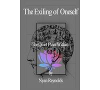 The Exiling of Oneself: The Quiet Place Within