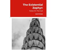 The Existential Zephyr: Notes On The Cult