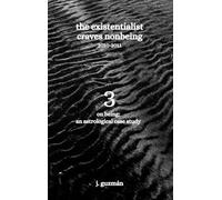 The Existentialist Craves Nonbeing: 2010-2011: 3
