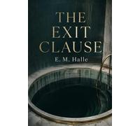 The Exit Clause: A Novel of Desire and Control