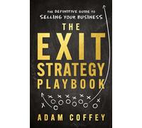 Adam Coffey The Exit-Strategy Playbook (Tascabile)