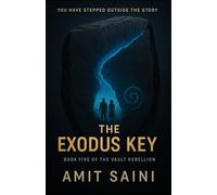 The Exodus Key: Book Five of The Vault Rebellion