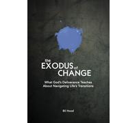 The Exodus of Change: What God's Deliverance Teaches About Navigating Life's Transitions
